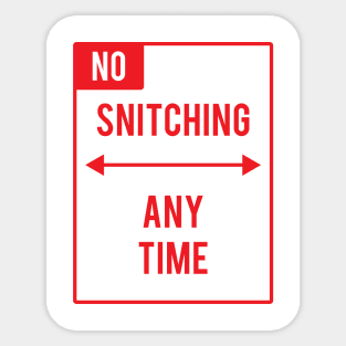 NO SNITCHING Sticker